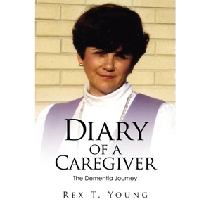 Diary of a Caregiver: The Dementia Journey - Paperback