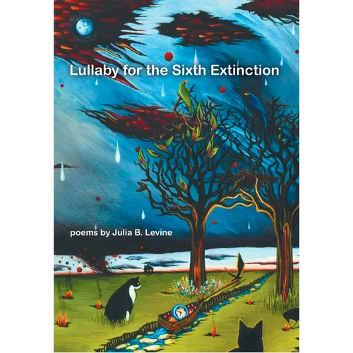 Lullaby for the Sixth Extinction: Poems - Paperback