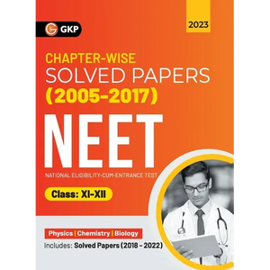 Neet 2023: Class XI-XII - Chapter-wise Solved Papers 2005-2017 (Includes 2018 - 22 Solved Papers ) - Paperback