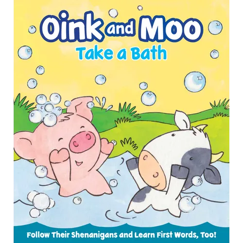 Oink and Moo Take a Bath - Board Book