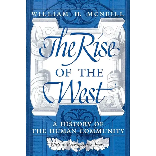 The Rise of the West: A History of the Human Community - Paperback