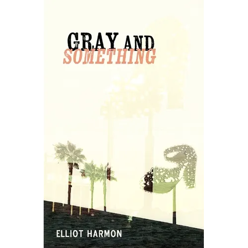 Gray and Something - Paperback