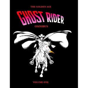 The Golden Age Ghost Rider Omnibus Volume One - Paperback