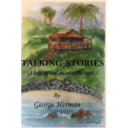 Talking-Stories: A tale of not-very-old Hawaii - Paperback