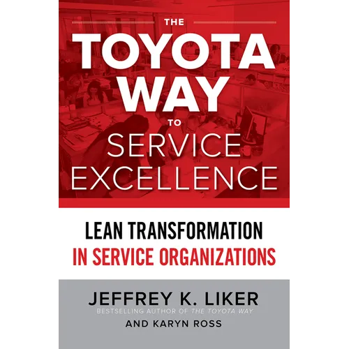 The Toyota Way to Service Excellence (Pb) - Paperback