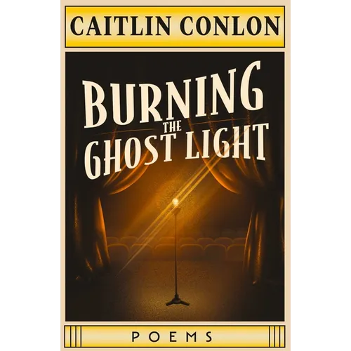 Burning the Ghost Light: Poems - Paperback