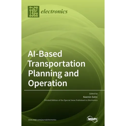 AI-Based Transportation Planning and Operation - Hardcover