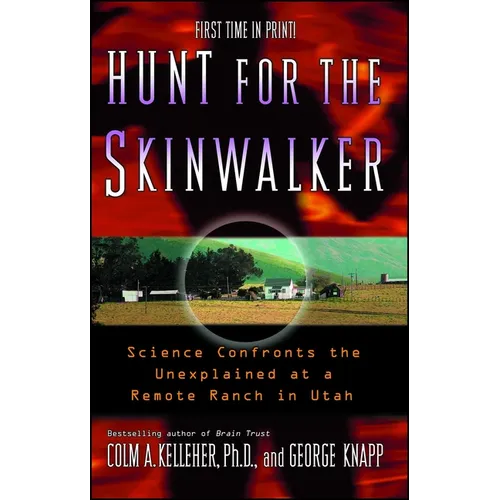Hunt for the Skinwalker: Science Confronts the Unexplained at a Remote Ranch in Utah - Paperback