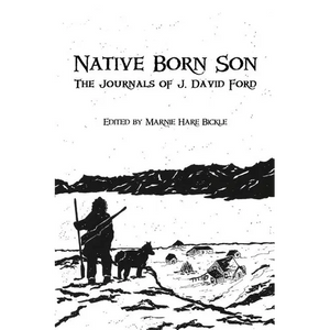 Native Born Son: The Journals of J. David Ford - Paperback
