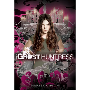 Ghost Huntress Book 2: The Guidance - Paperback