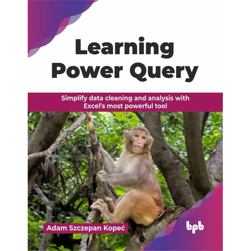 Learning Power Query: Simplify data cleaning and analysis with Excel's most powerful tool (English Edition) - Paperback