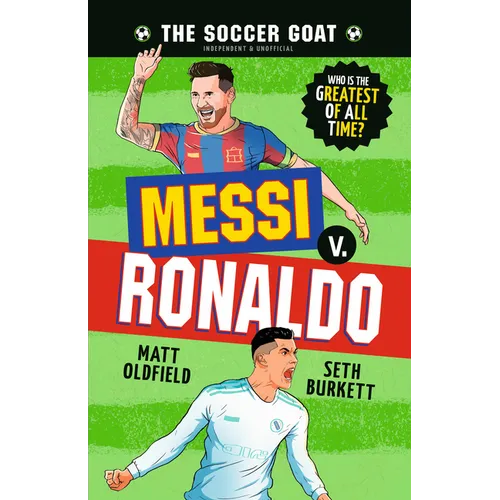 The Soccer Goat: Messi V. Ronaldo - Hardcover