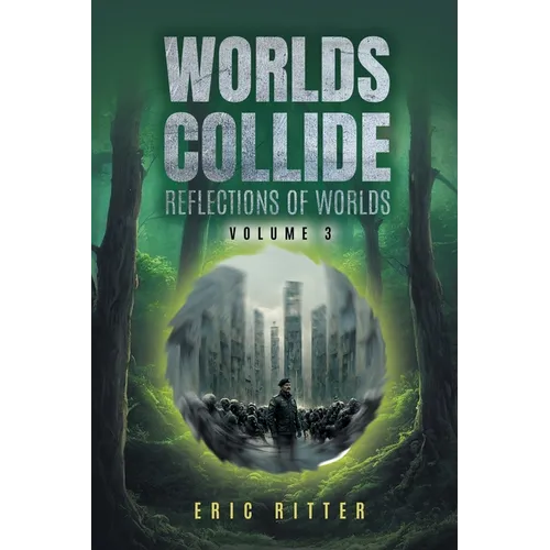 Worlds Collide: Reflections of Worlds Volume 3 - Paperback