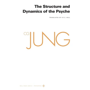Collected Works of C. G. Jung, Volume 8: The Structure and Dynamics of the Psyche - Paperback