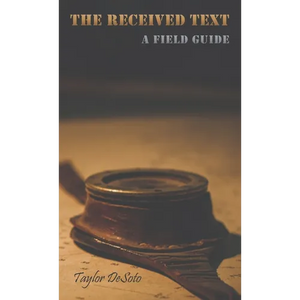 The Received Text - A Field Guide - Paperback
