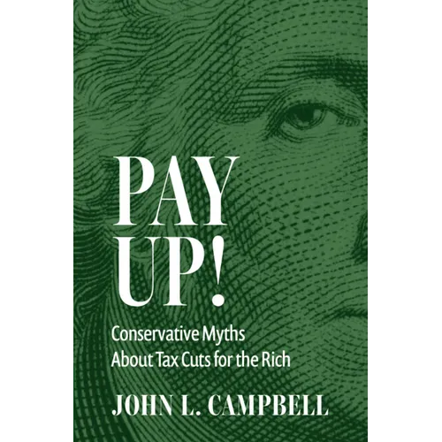 Pay Up!: Conservative Myths about Tax Cuts for the Rich - Hardcover