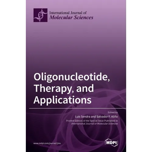 Oligonucleotide, Therapy, and Applications - Hardcover