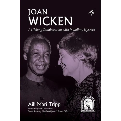 Joan Wicken: A Lifelong Collaboration with Mwalimu Nyerere - Paperback