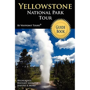 Yellowstone National Park Tour Guide Book - Paperback