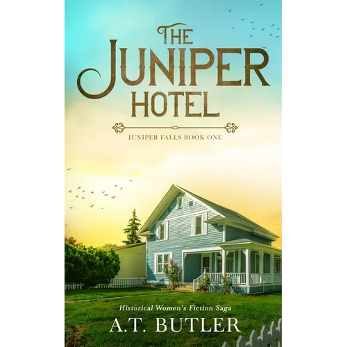 The Juniper Hotel: Historical Women's Fiction Saga - Paperback