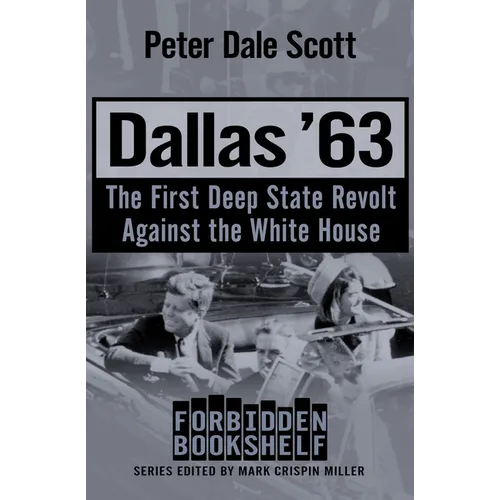 Dallas '63: The First Deep State Revolt Against the White House - Paperback