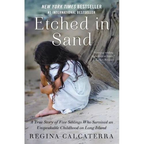 Etched in Sand: A True Story of Five Siblings Who Survived an Unspeakable Childhood on Long Island - Paperback