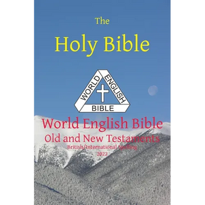 The Holy Bible: World English Bible British/International Spelling Old and New Testaments - Paperback