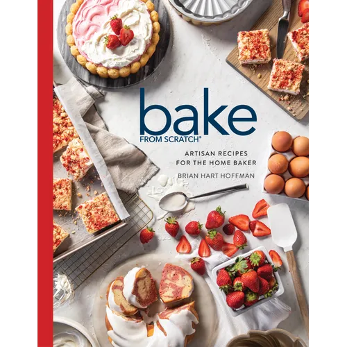 Bake from Scratch (Vol 7): Artisan Recipes for the Home Baker - Hardcover