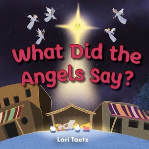 What Did the Angels Say? - Paperback