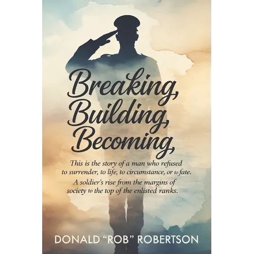 Breaking, Building, Becoming - Paperback