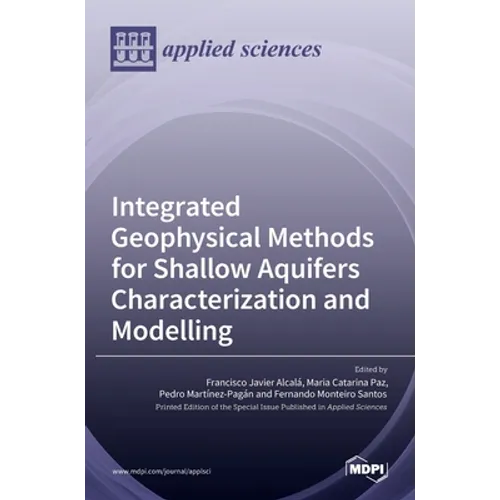 Integrated Geophysical Methods for Shallow Aquifers Characterization and Modelling - Hardcover