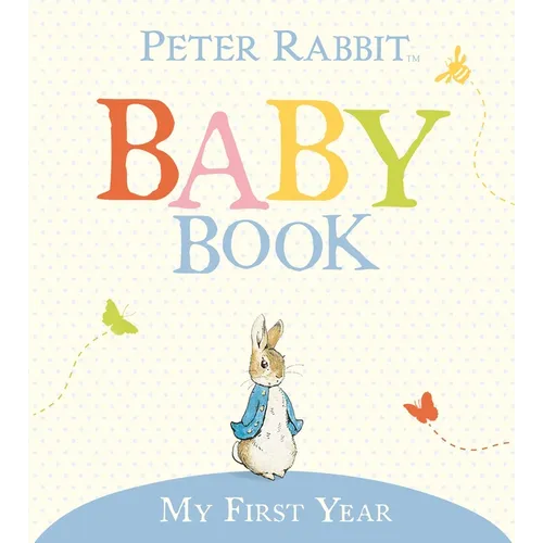 My First Year: Peter Rabbit Baby Book - Hardcover