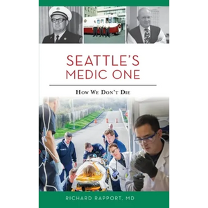 Seattle's Medic One: How We Don't Die - Hardcover