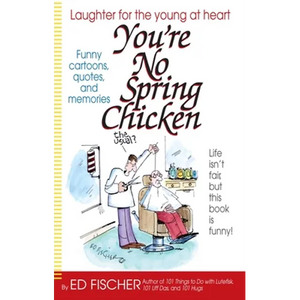 You're No Spring Chicken - Paperback