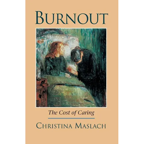 Burnout: The Cost of Caring - Paperback