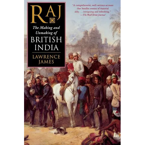 Raj: The Making and Unmaking of British India - Paperback