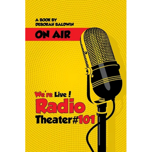 We're Live! Radio Theater #101 - Paperback