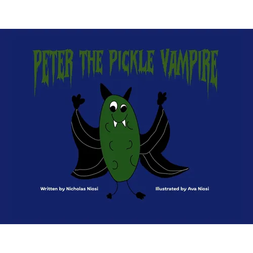 Peter the Pickle Vampire - Paperback