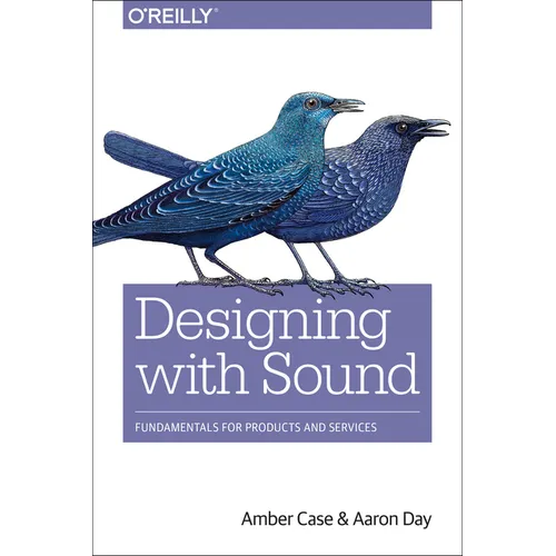 Designing with Sound: Fundamentals for Products and Services - Paperback