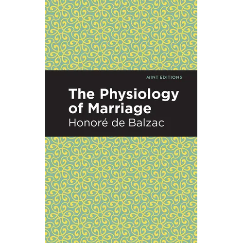 The Physiology of Marriage - Paperback