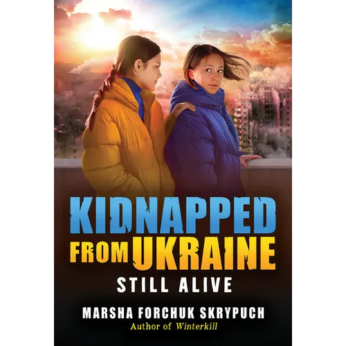 Still Alive (Kidnapped from Ukraine #3) - Library Binding