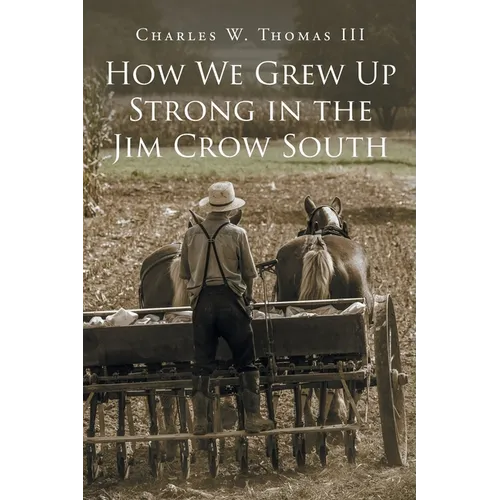 How We Grew Up Strong in the Jim Crow South - Paperback
