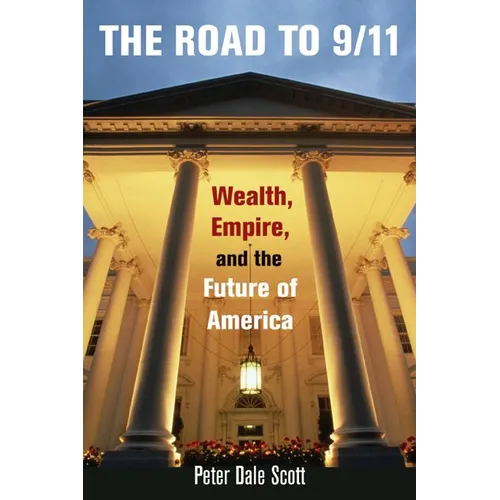 The Road to 9/11: Wealth, Empire, and the Future of America - Paperback