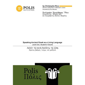 Polis: Speaking Ancient Greek as a Living Language, Level One, Student's Volume - Paperback