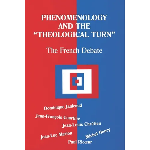 Phenomenology and the Theological Turn: The French Debate - Paperback