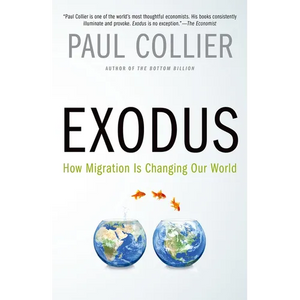 Exodus: How Migration Is Changing Our World - Paperback