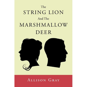 The String Lion And The Marshmallow Deer - Paperback