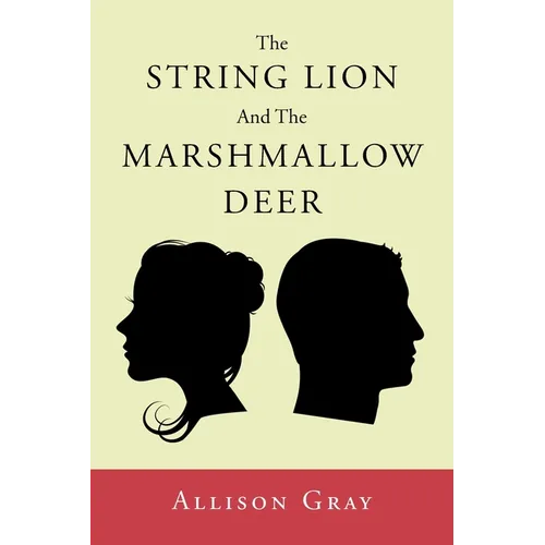 The String Lion And The Marshmallow Deer - Paperback