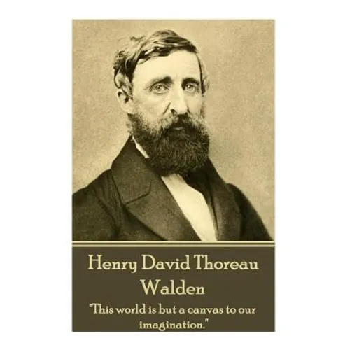 Henry David Thoreau - Walden: "It's not what you look at that matters, it's what you see." - Paperback