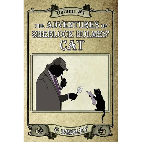 The Adventures of Sherlock Holmes' Cat, Volume 1 - Paperback
